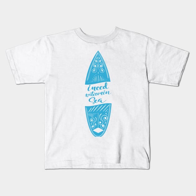 'I Need Vitamin Sea' Ocean Conservation Shirt Kids T-Shirt by ourwackyhome